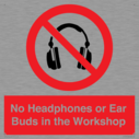 no-headphones-or-ear-buds-in-the-workshop~